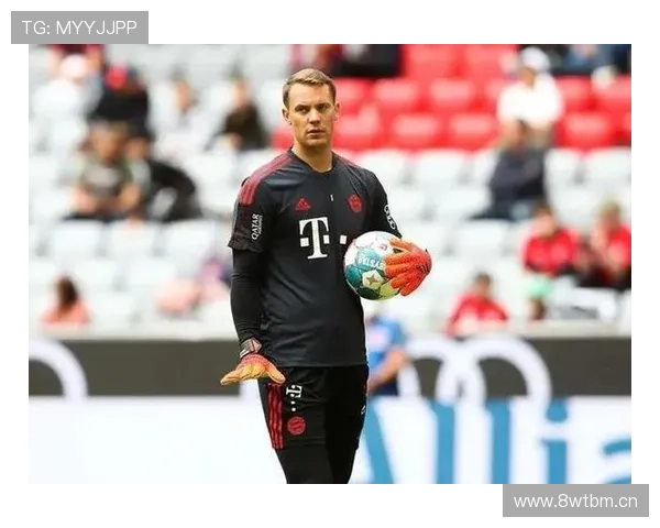 德天空诺伊尔右小腿伤恐缺席